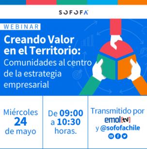 Webinar “Creando Valor en el Territorio: Comunidades al centro de la estrategia empresarial”